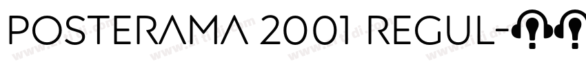 Posterama 2001 Regul字体转换 Posterama 2001 Regul字体转换